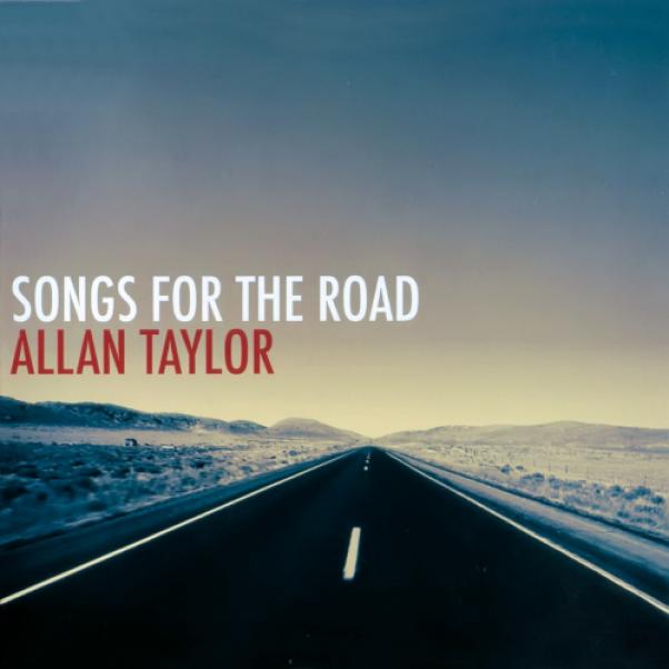 Allan Taylor - Songs For The Road (2010)