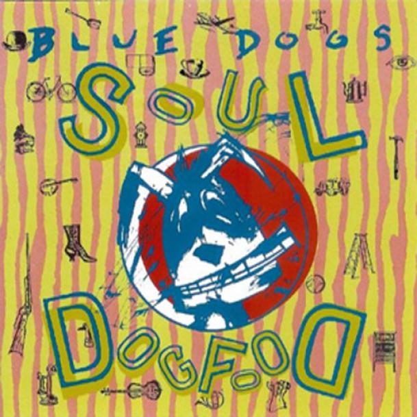 Blue Dogs - Soul Dogfood (1993)