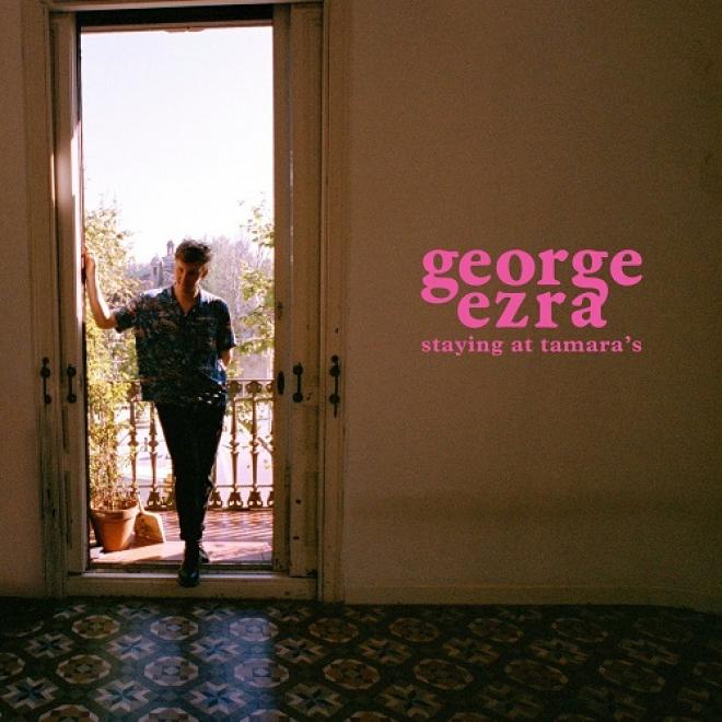 George Ezra - Staying At Tamara's (2018)