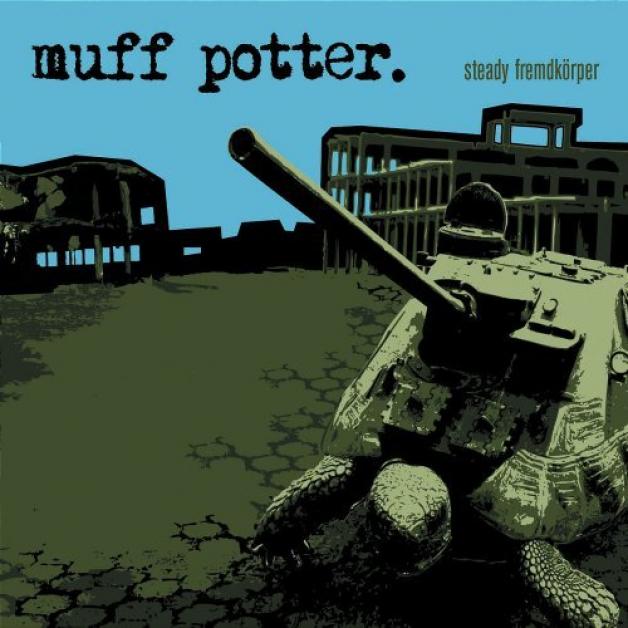Muff Potter - Steady Fremdkörper (2007)