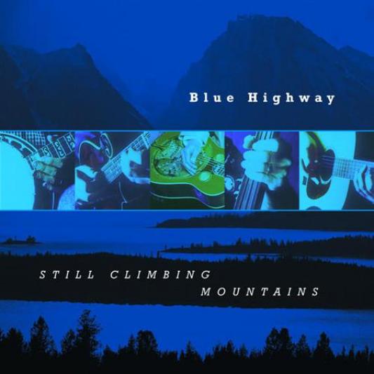 Blue Highway - Still Climbing Mountains (2001)