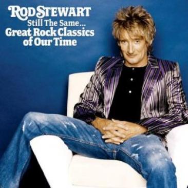 Rod Stewart - Still The Same... Great Rock Classics Of Our Time (2006)