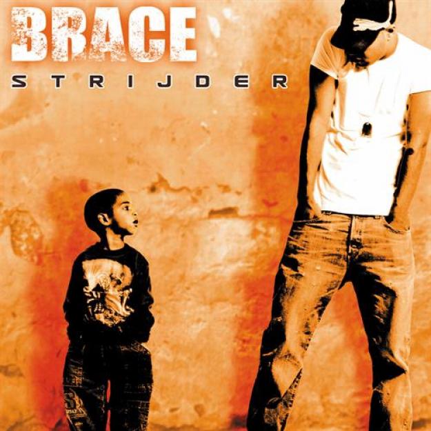 Brace - Strijder (2005)