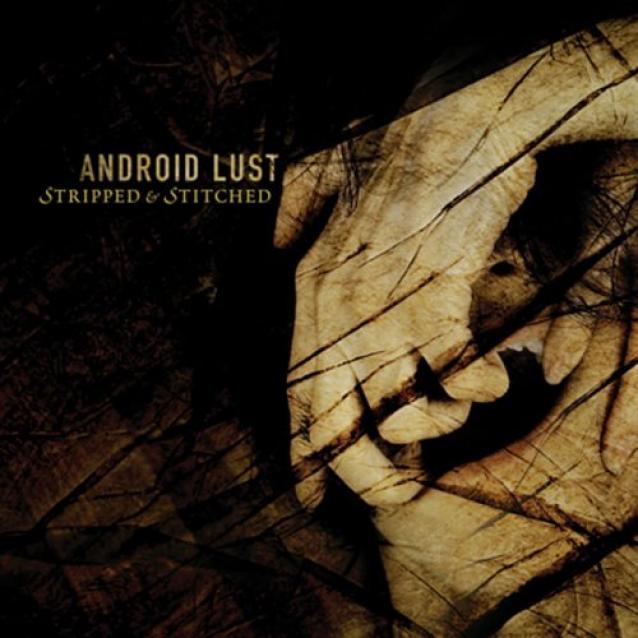 Android Lust - Stripped & Stitched (2004)