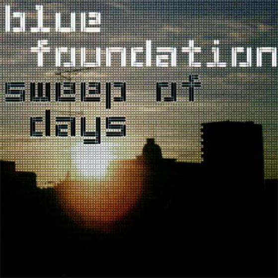 Blue Foundation - Sweep Of Days (2005)