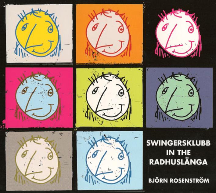 Björn Rosenström - Swingersklubb In The Radhuslänga (2010)
