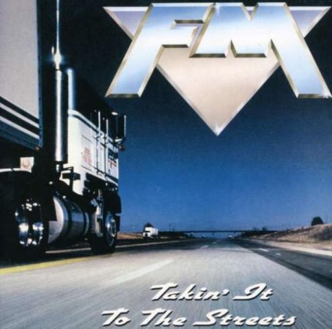 FM - Takin' It To The Streets (1991)