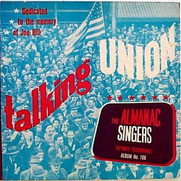 The Almanac Singers - Talking Union (1941)