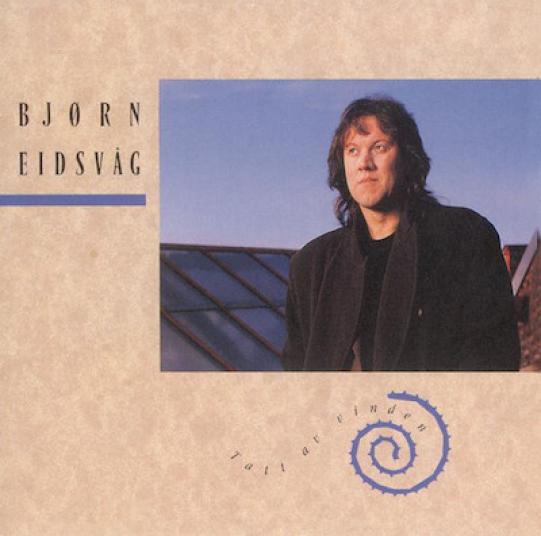 Bjørn Eidsvåg - Tatt Av Vinden (1990)