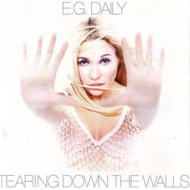 E.G. Daily - Tearing Down The Walls (1999)