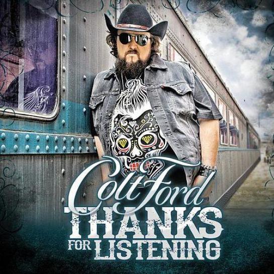Colt Ford - Thanks For Listening (2014)