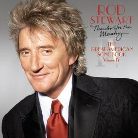 Rod Stewart - Thanks For The Memory... The Great American Songbook, Volume IV (2005)