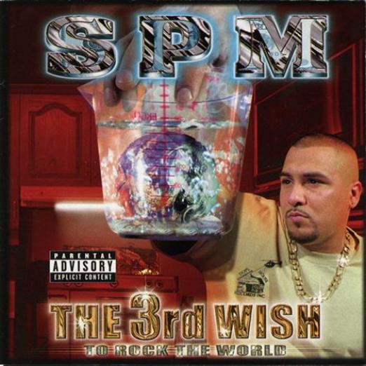 South Park Mexican - The 3rd Wish: To Rock The World (1999)