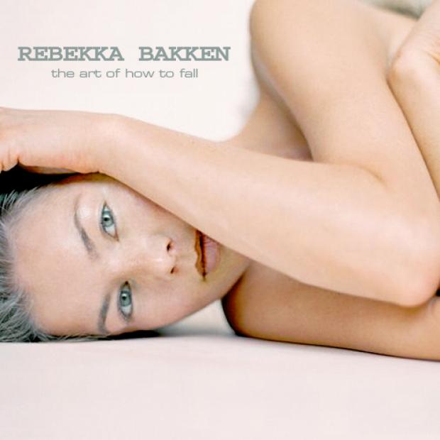 Rebekka Bakken - The Art Of How To Fall (2003)
