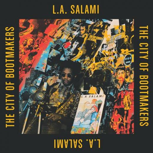 L.A. Salami - The City Of Bootmakers (2018)