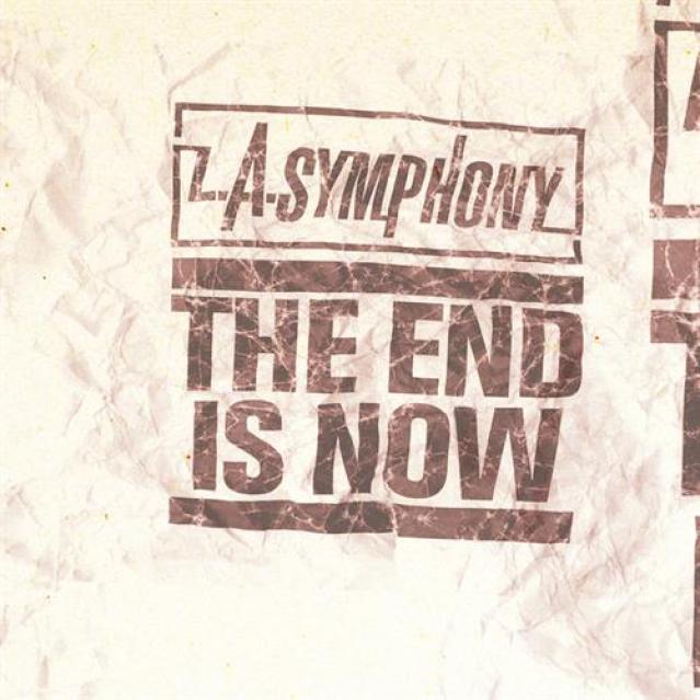 L.A. Symphony - The End Is Now (2003)
