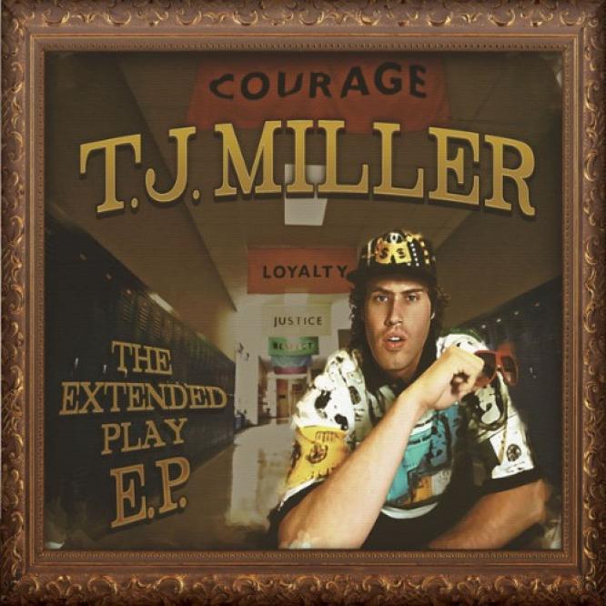 T.J. Miller - The Extended Play E.P. (2011)