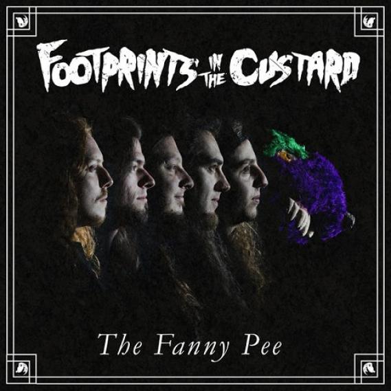 Footprints In The Custard - The Fanny Pee (2017)