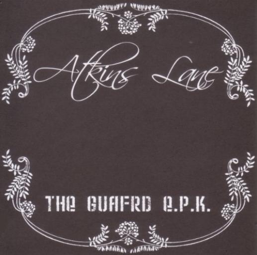 Atkins Lane - The Guafrd E.P.K. (2005)