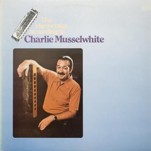 Charlie Musselwhite - The Harmonica According To Charlie Musselwhite (1978)