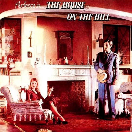 Audience - The House On The Hill (1971)