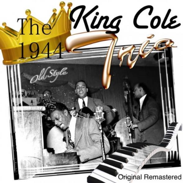 Nat King Cole - The King Cole Trio (1944)