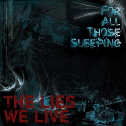 For All Those Sleeping - The Lies We Live (2008)
