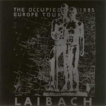Laibach - The Occupied Europe Tour 1985 (1986)