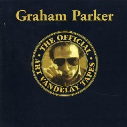 Graham Parker - The Official Art Vandelay Tapes (2003)