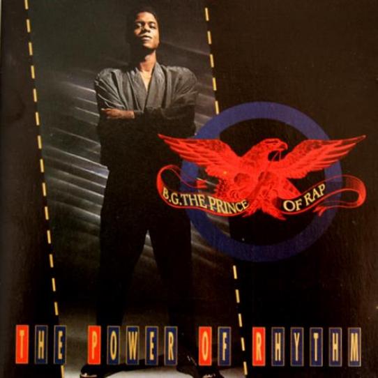B.G. The Prince Of Rap - The Power Of Rhythm (1991)