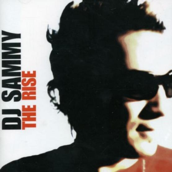 DJ Sammy - The Rise (2005)