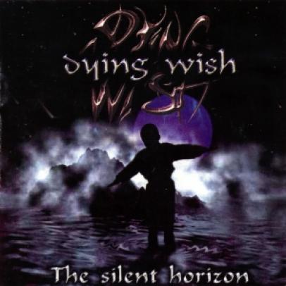 Dying Wish - The Silent Horizon (2000)