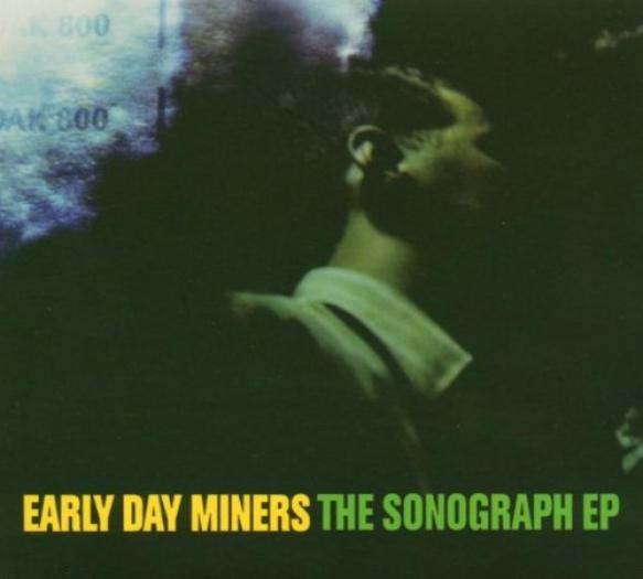 Early Day Miners - The Sonograph EP (2003)