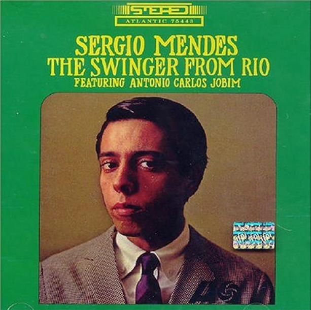 Sérgio Mendes - The Swinger From Rio (1964)