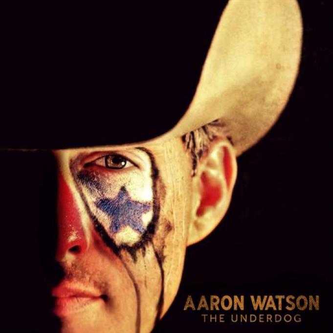 Aaron Watson - The Underdog (2015)