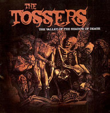 The Tossers - The Valley Of The Shadow Of Death (2005)