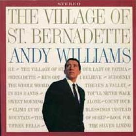 Andy Williams - The Village Of St. Bernadette (1960)