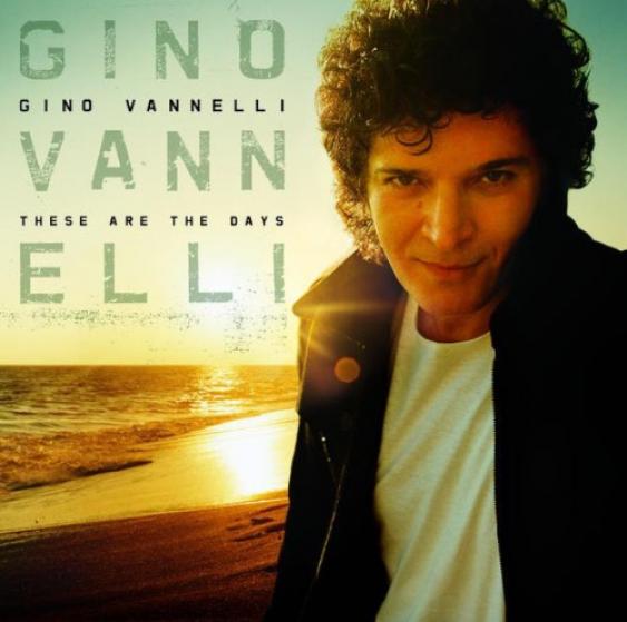 Gino Vannelli - These Are The Days (2005)