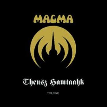 Magma - Theusz Hamtaahk Trilogie (2000)