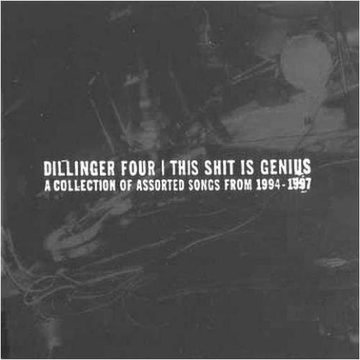 Dillinger Four - This Shit Is Genius (1999)