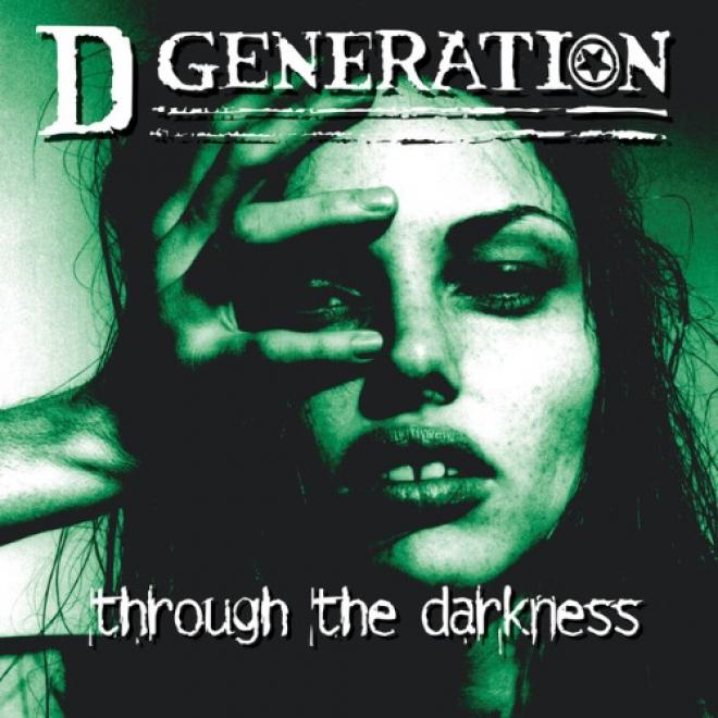 D Generation - Through The Darkness (1998)
