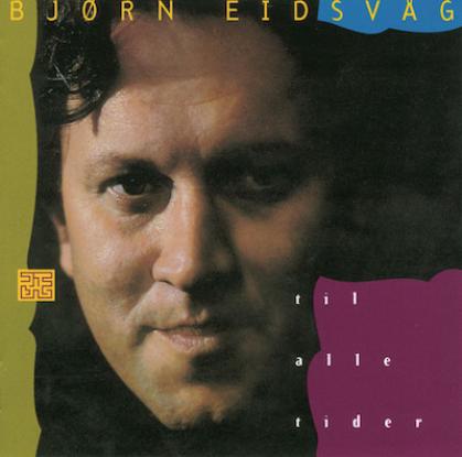 Bjørn Eidsvåg - Til Alle Tider (1992)