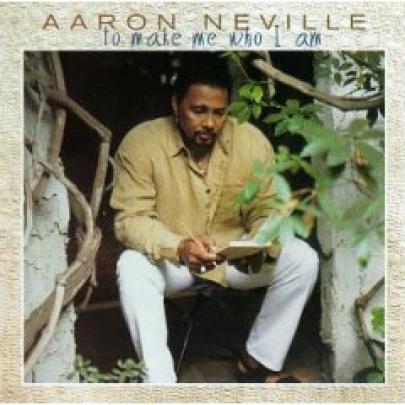 Aaron Neville - To Make Me Who I Am (1997)