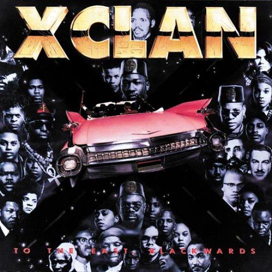 X Clan - To The East, Blackwards (1990)