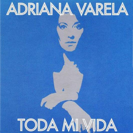 Adriana Varela - Toda Mi Vida (1999)