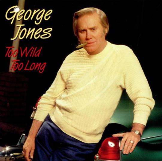 George Jones - Too Wild Too Long (1987)