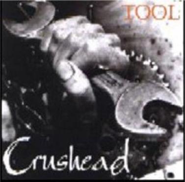 Crushead - Tool (1999)