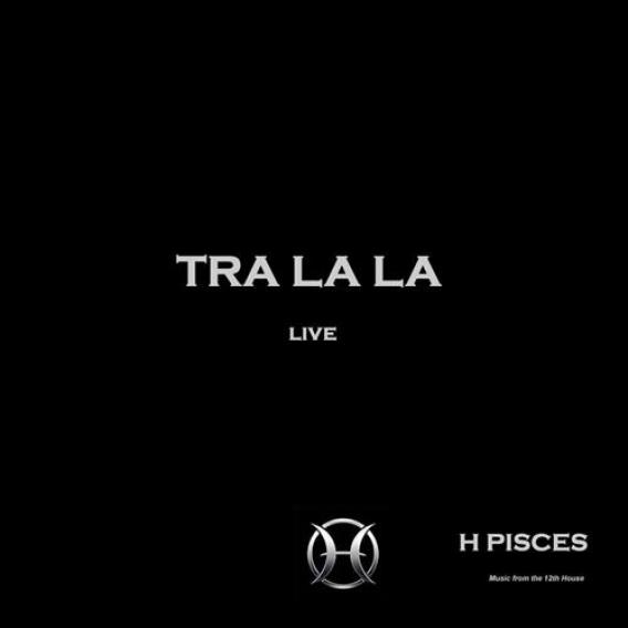 H Pisces - Tra La La (2005)