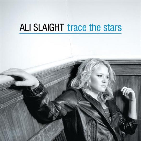 Ali Slaight - Trace The Stars (2008)