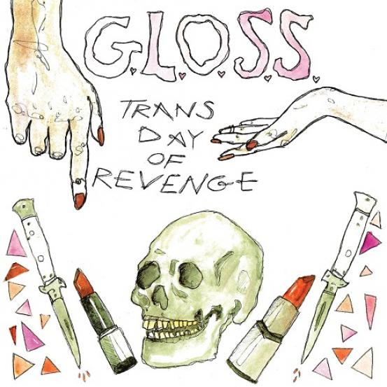 G.L.O.S.S. - Trans Day Of Revenge (2016)